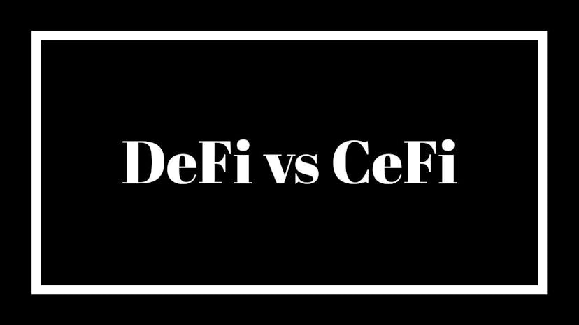 How Does DeFi Differ From CeFi?
