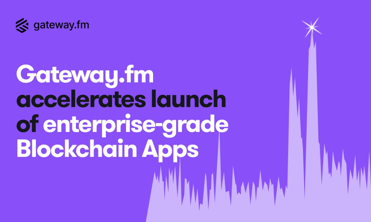 Gateway.fm Accelerates Launch of Enterprise-Grade Blockchain Apps