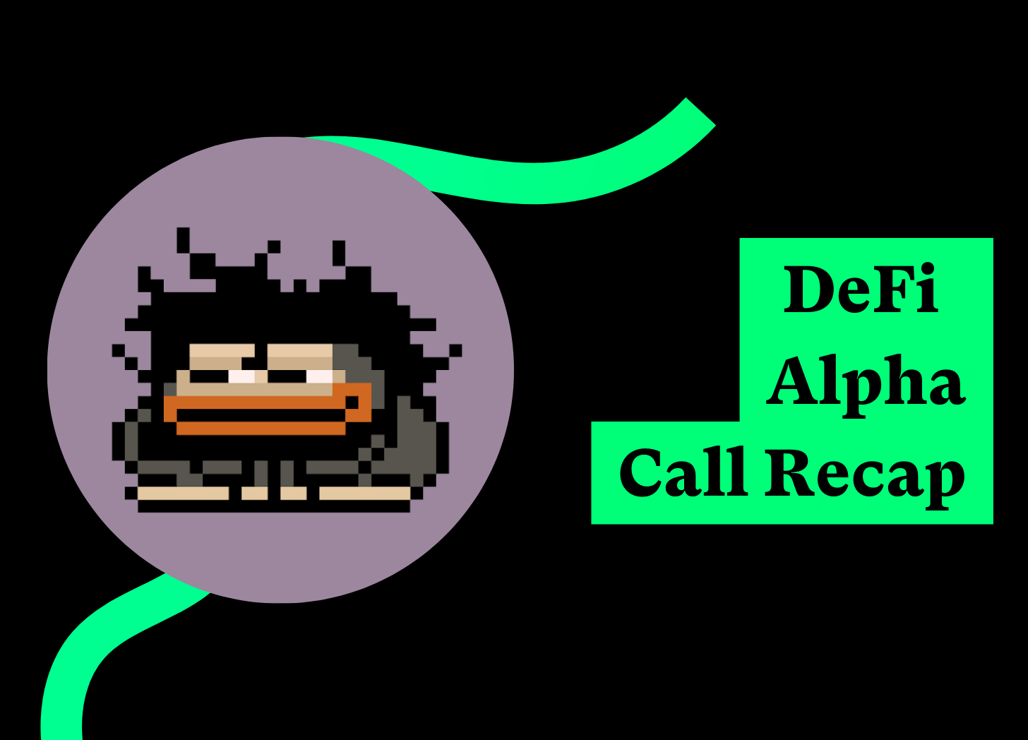 DeFi Alpha Call #24 Recap