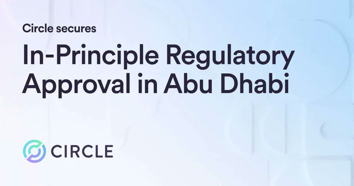 Circle Gains Approval for $USDC Operations in Abu Dhabi, Expands in Middle East with Hub71