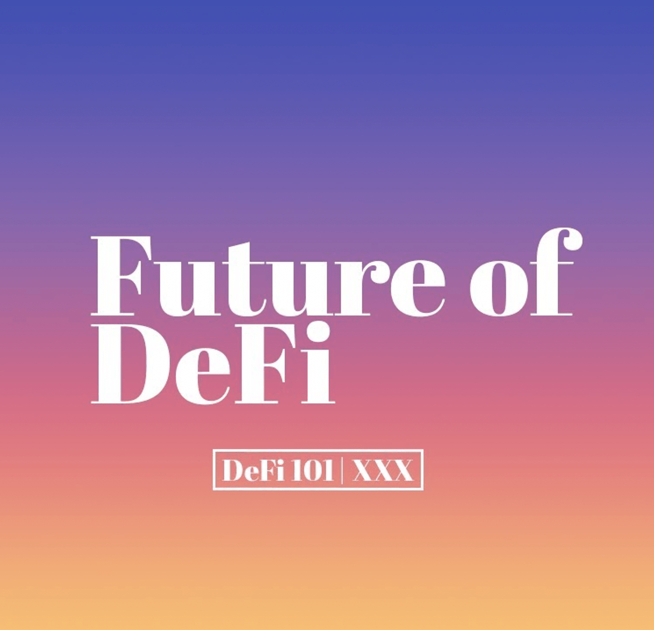 The Future of DeFi