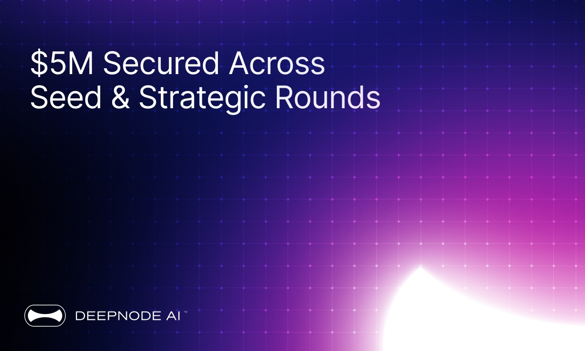 DeepNode Secures $5 Million Across Seed &amp; Strategic Rounds to Build Open Intelligence Network