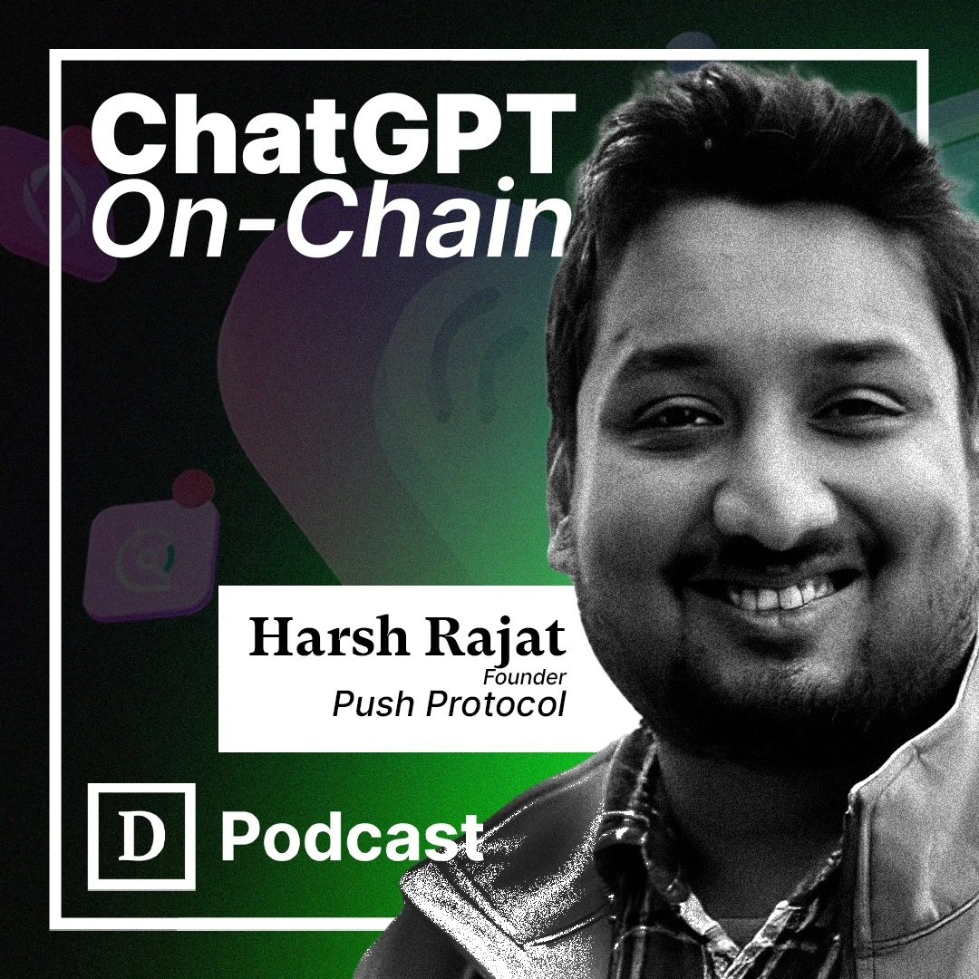 The AI/Web3 Intersection Will be Mindblowing: Push's Rajat