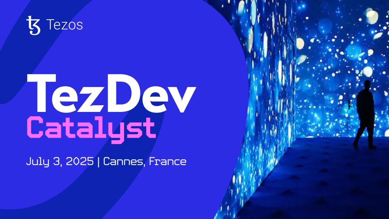 TezDev 2025: Catalyst - The Annual Blockchain Conference Returns on July 3rd in Cannes to Showcase Momentum in the Tezos Ecosystem