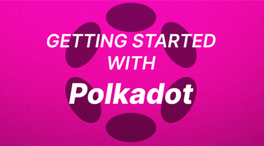 Getting Started with Polkadot