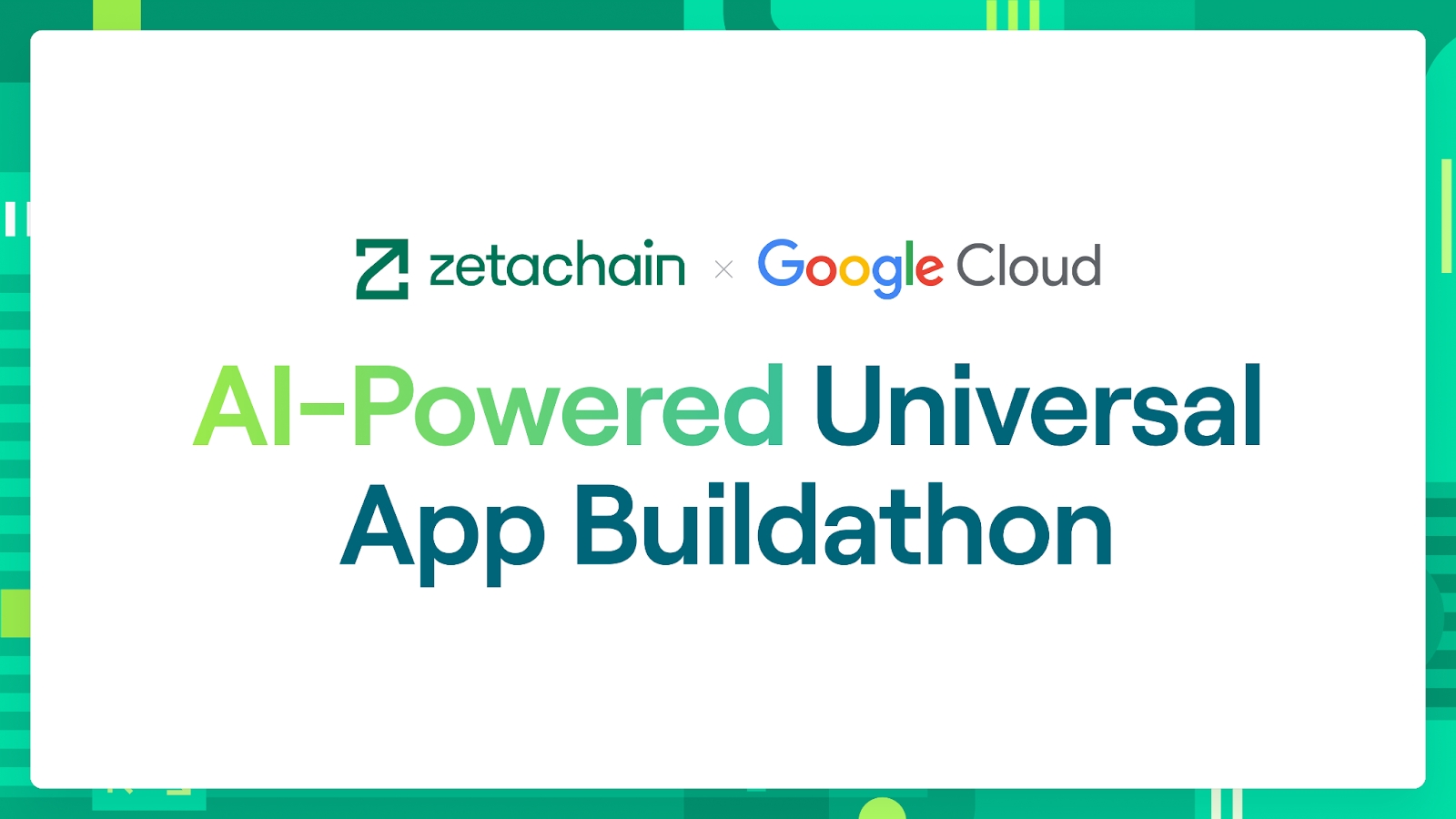ZetaChain X Google Cloud Announce AI-Powered Universal App Buildathon