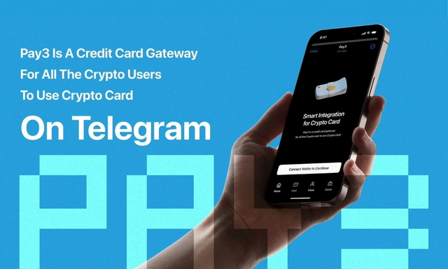 Pay3 Launches Digital Payment Platform to Bridge Telegram and TON ...