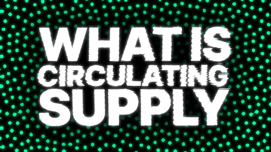 What Is Cryptocurrency Circulating Supply?