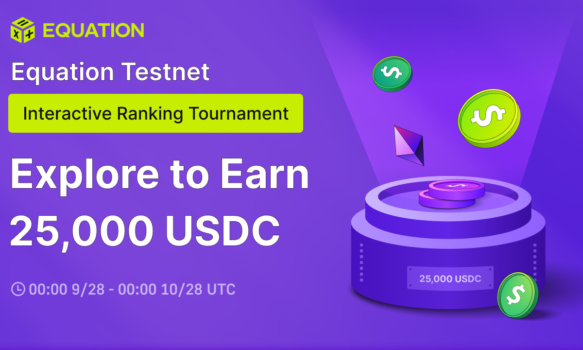 Equation Launches Interactive Ranking Tournament on Testnet With 25,000 USDC Rewards Pool