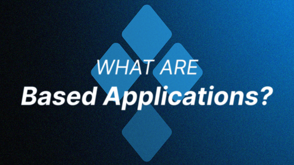 What are Based Applications?