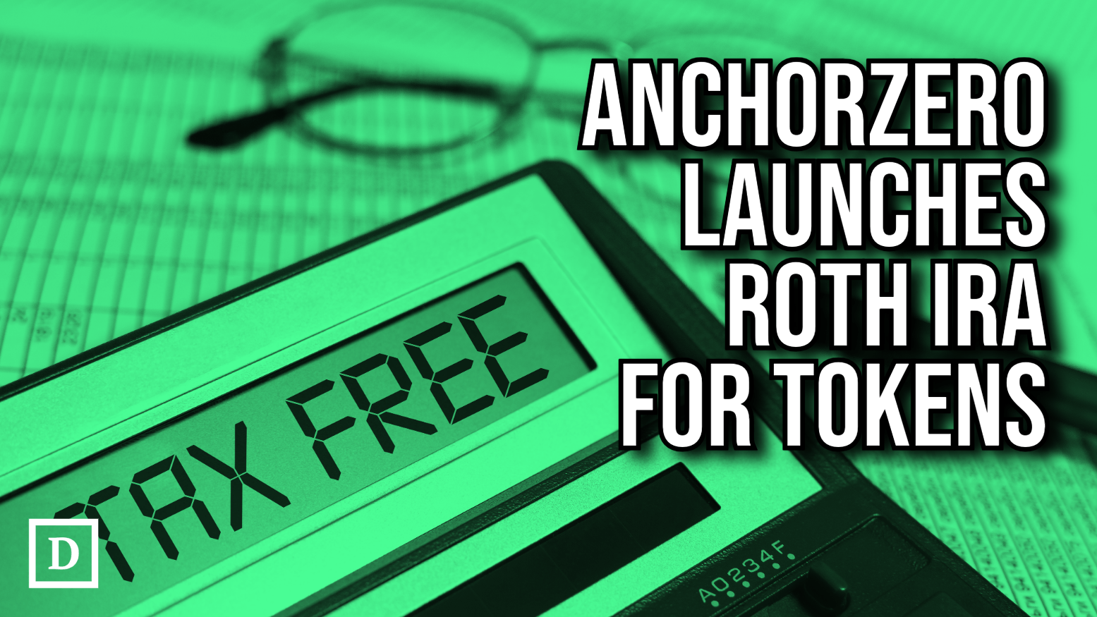 AnchorZero’s Roth IRA Shields Pre-Listing Tokens from Capital Gains Taxes