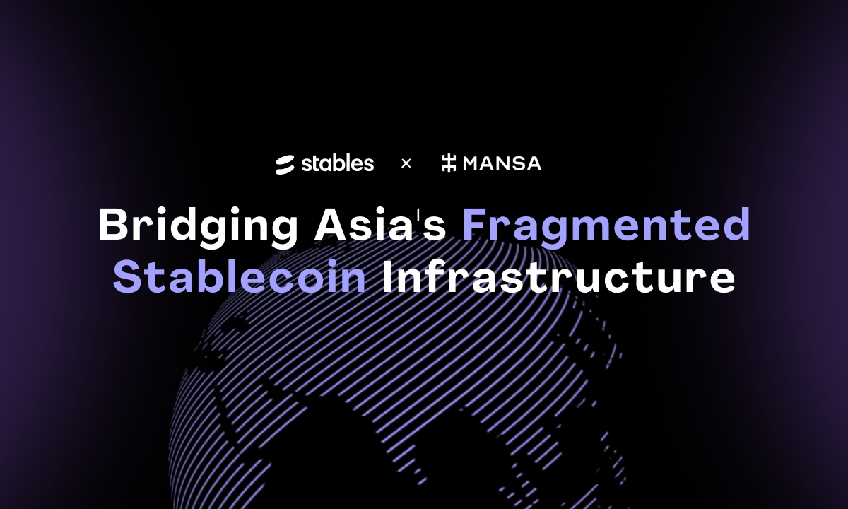 Stables and Mansa Partner to Bridge Asia’s Fragmented Stablecoin Infrastructure