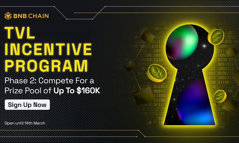 BNB Chain Launches Second Phase of TVL Incentive Program; Offers Up to $160K for DeFi Projects Building on BSC