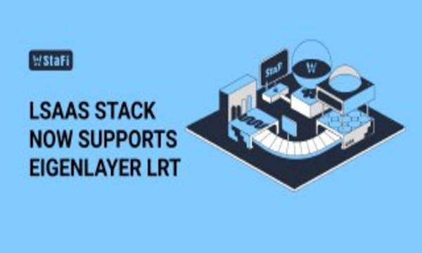 StaFi LSaaS Stack Adds Support for EigenLayer LRT