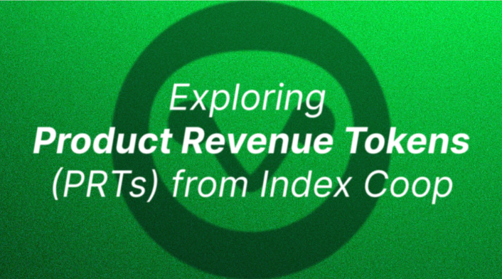 Exploring Product Revenue Tokens (PRTs), a New Incentive from Index Coop