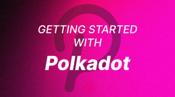 Getting Started with Polkadot