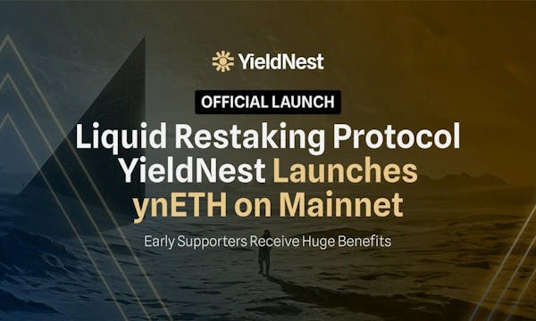 Liquid Restaking Protocol YieldNest Launches ynETH on Mainnet