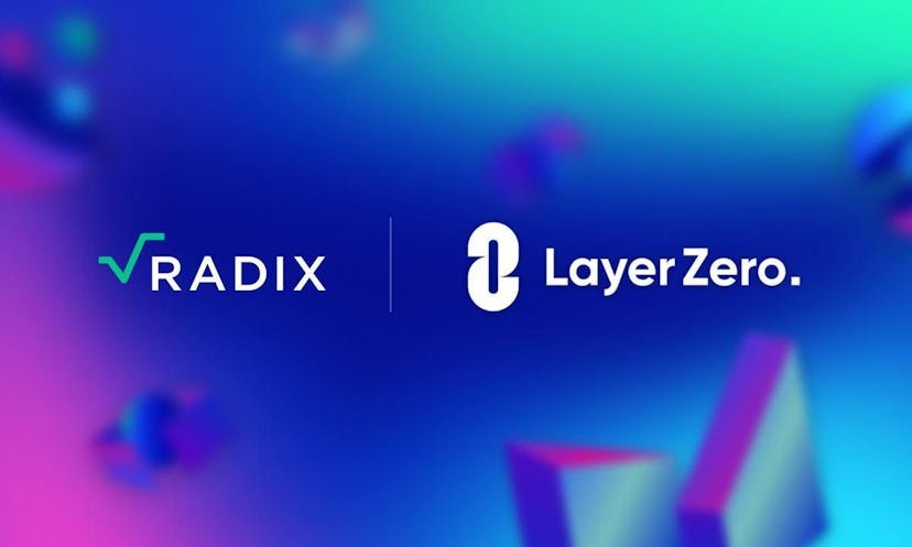 LayerZero and Radix Announce New Integration for Enhanced Ecosystem Interoperability and Web3 User Experience