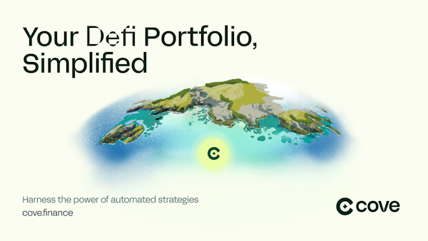 Introducing Cove, your DeFi portfolio simplified