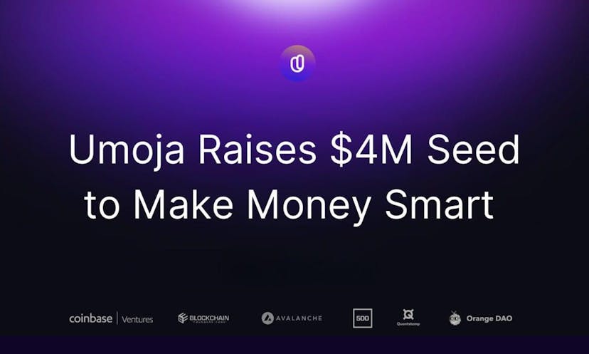 Umoja Closes On $4M Seed Funding Round To Help Anyone Generate Wealth Using Smart Money