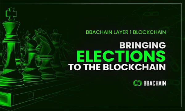 BBAChain Unveils a Groundbreaking Layer 1 Technology for Blockchain-Based Elections