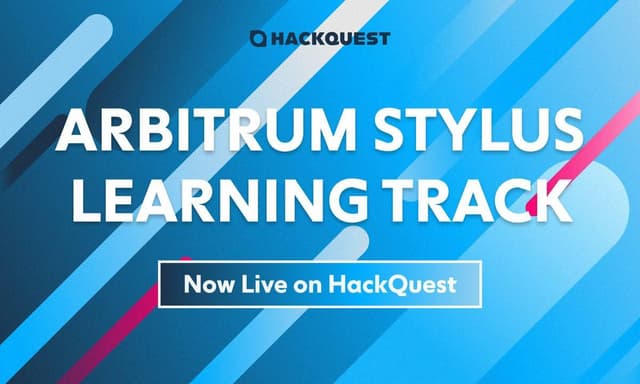 Arbitrum and HackQuest Launch Arbitrum Stylus Learning Track for Aspiring Web3 Developers