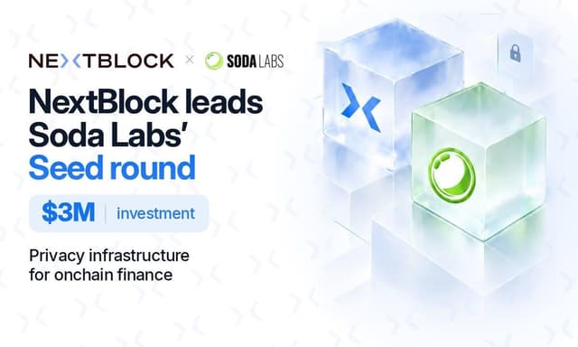 NextBlock Leads $3M Seed Round in Soda Labs to Scale Privacy Infrastructure for Public Blockchains