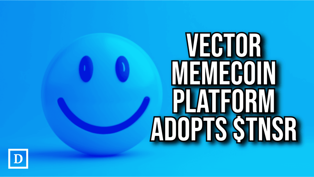 Memecoin App Vector Adopts TNSR as Native Token