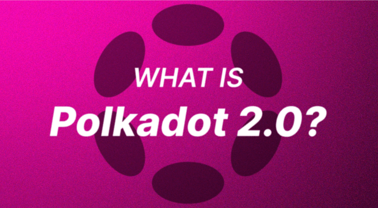 What is Polkadot 2.0?