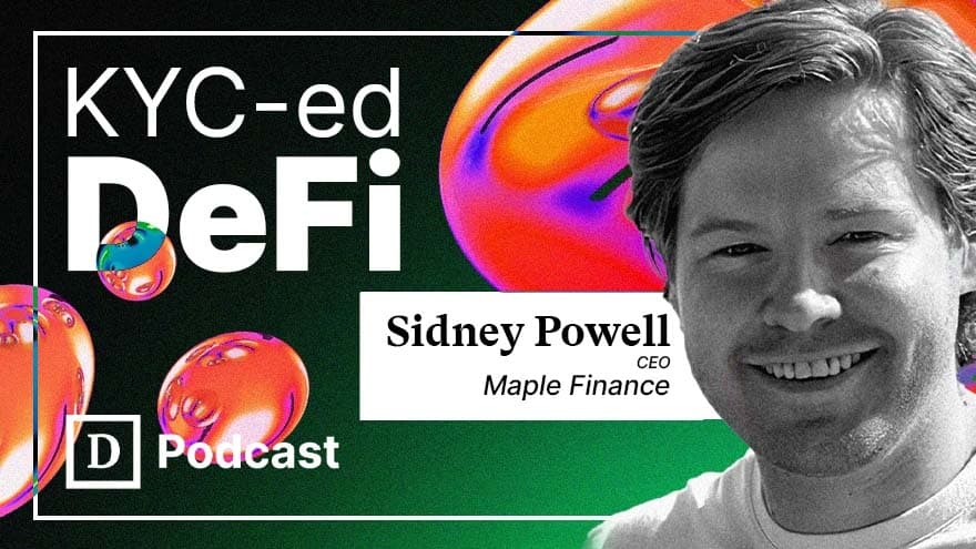 Bringing Institutions and Businesses to DeFi: Maple Finance’s Sidney Powell