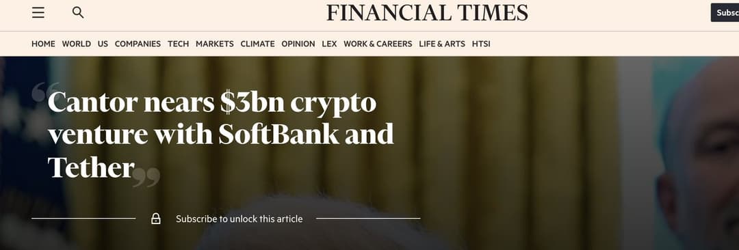 Cantor Fitzgerald, SoftBank and Tether Poised for $3 Billion Bitcoin Investment Vehicle – FT