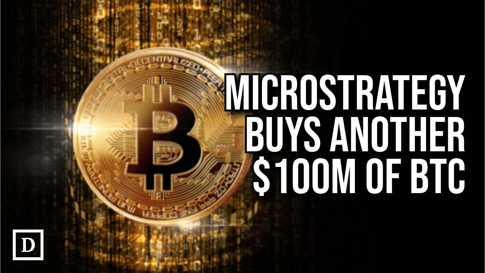 MicroStrategy Buys Another $100 Million of Bitcoin