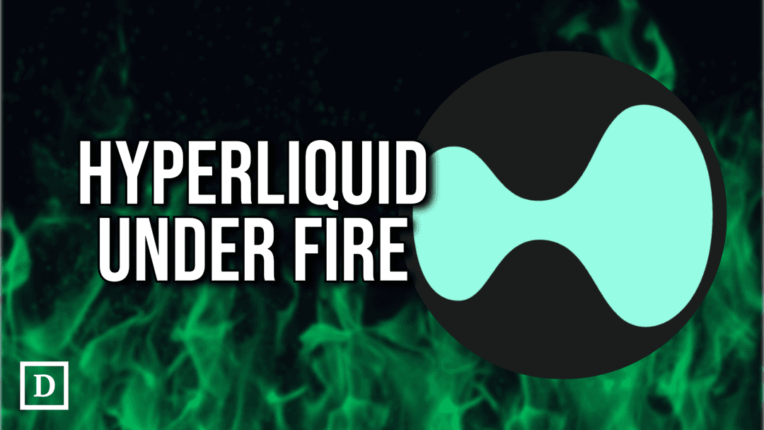 Hyperliquid Fights Back Against Lack of Decentralization Complaints
