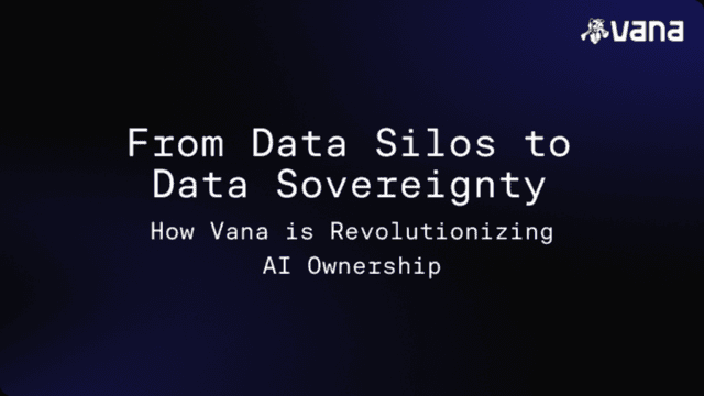 From Data Silos to Data Sovereignty:  How Vana is Revolutionizing AI Ownership