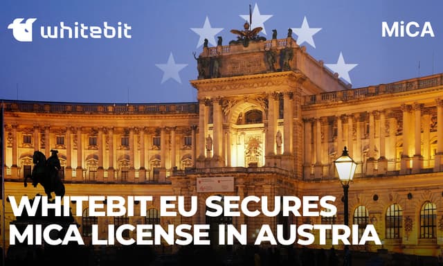 WhiteBIT EU Secures MiCA License in Austria, Expanding Regulated Crypto Services Across Europe