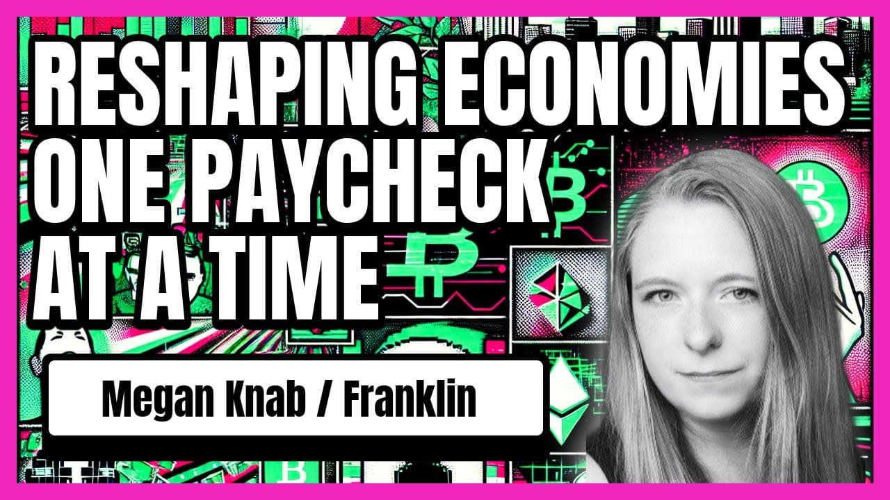 How Payroll, Stablecoins & Regulation Are Reshaping Global Economies | Megan Knab