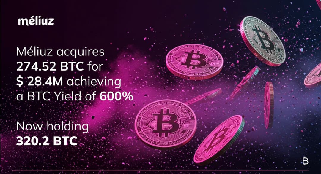 Méliuz Acquires 274.52 BTC for $28.4 Million, Becomes First Bitcoin Treasury Company in Brazil and Latin America