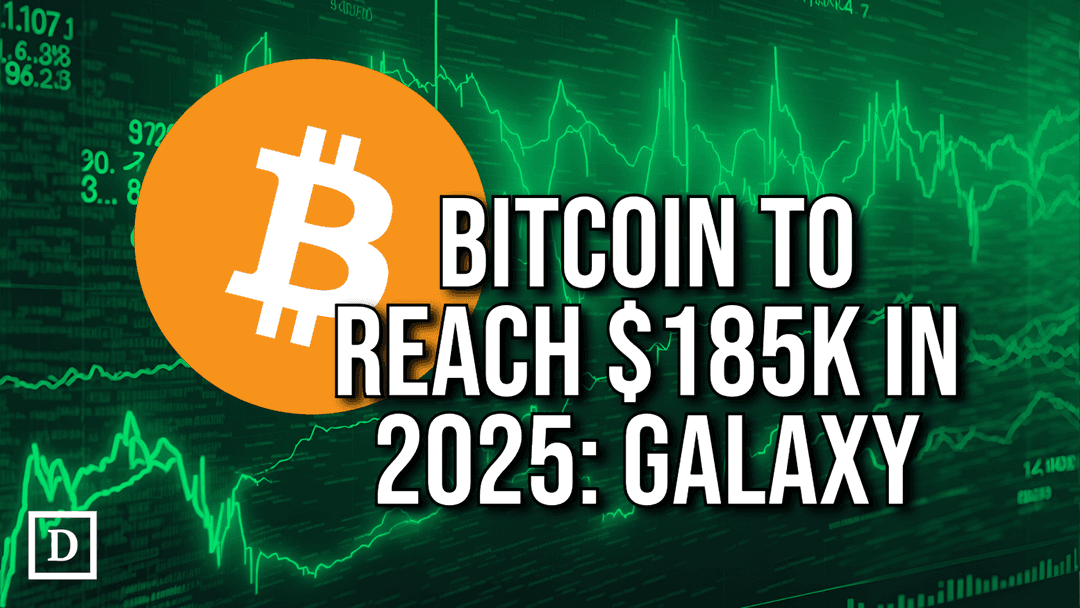 Galaxy Says Bitcoin to Hit $185K, ETH $5,500 in 2025 