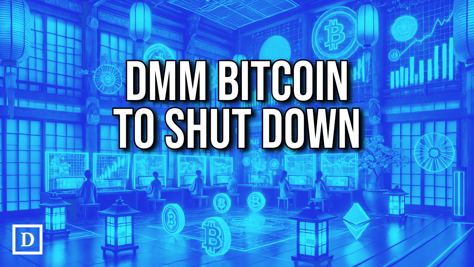 DMM Bitcoin to Shut Down After Devastating Hack