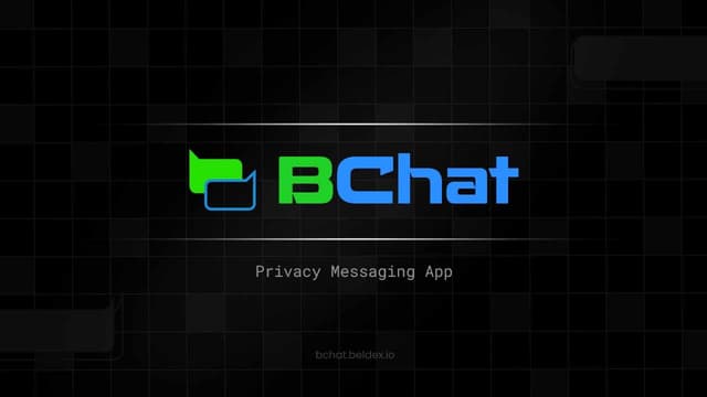 BChat: A Decentralized Privacy Messenger Built on the Beldex Network