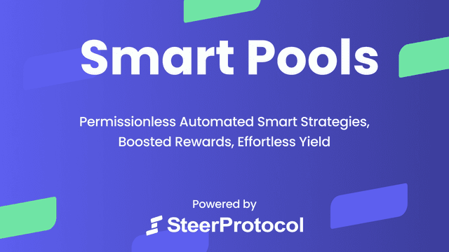 Pioneering Active Liquidity Management for Concentrated Liquidity with Steer Smart Pools. [Sponsored]