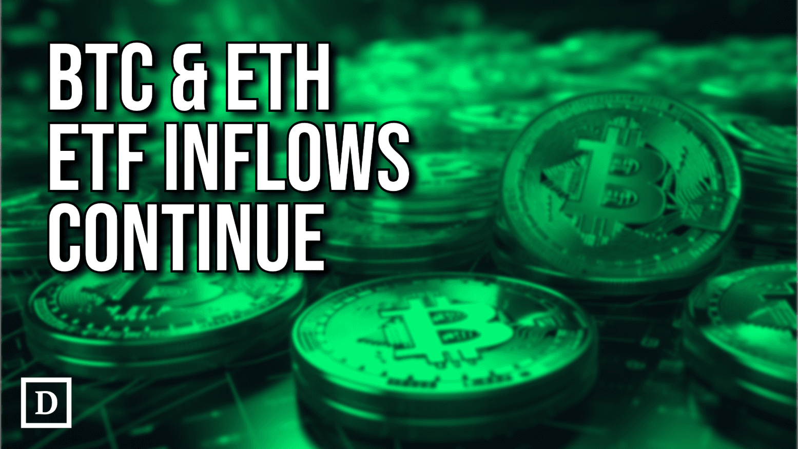 Bitcoin and Ethereum ETFs Continue Winning Streak