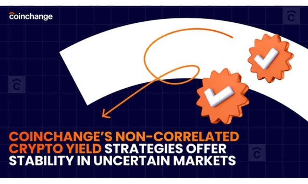 Coinchange Introduces Market-Neutral Crypto Yield Strategies to Navigate Volatility