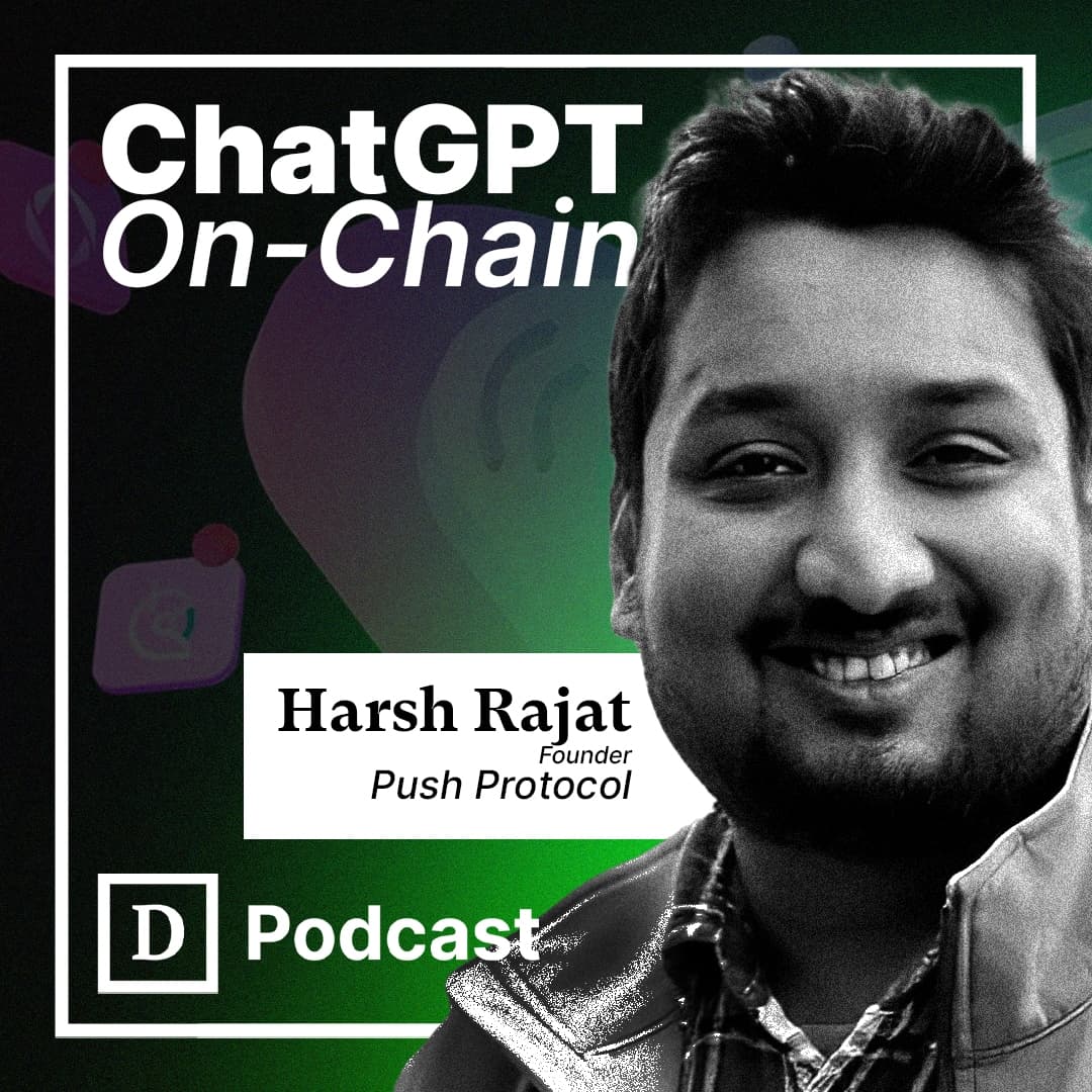 The AI/Web3 Intersection Will be Mindblowing: Push's Rajat