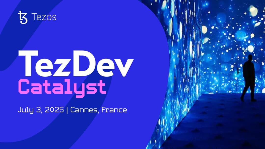 TezDev 2025: Catalyst - The Annual Blockchain Conference Returns on July 3rd in Cannes to Showcase Momentum in the Tezos Ecosystem
