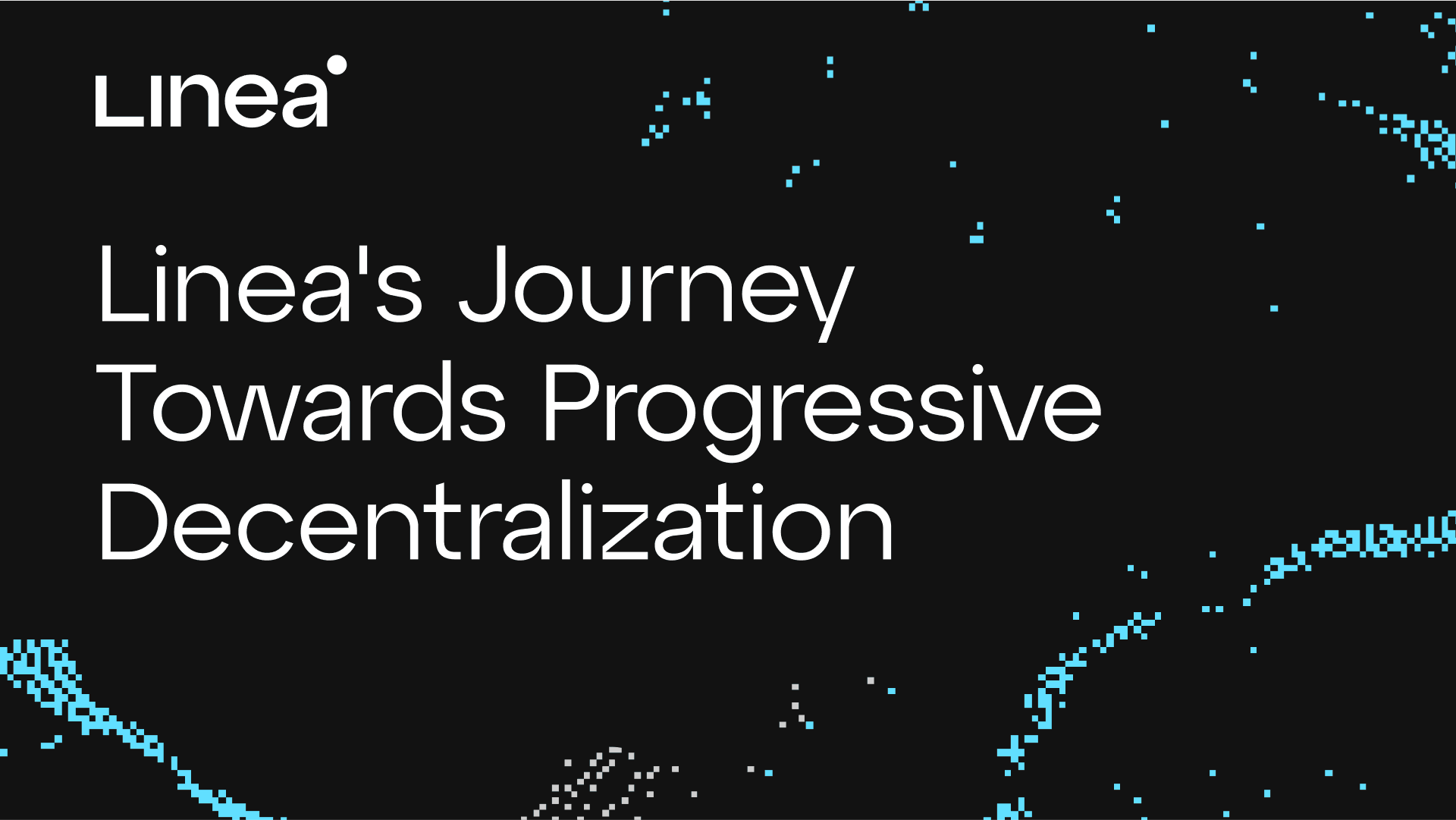 Linea's Journey Towards Progressive Decentralization: The Key to Minimizing Trust with Zero-Knowledge Technology