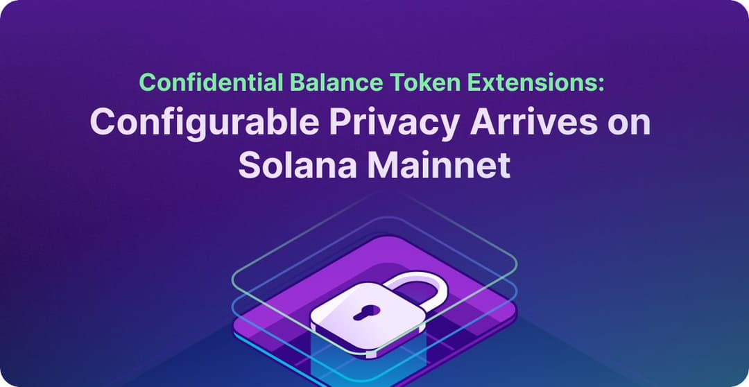 Solana Launches ZK-Powered Confidential Balances for Institutional Compliance and Sub-Second Finality