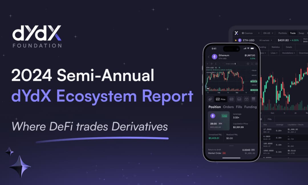 The dYdX Foundation’s 2024 Semi-Annual Ecosystem Report Highlights Incredible Progress &amp; Community Engagement