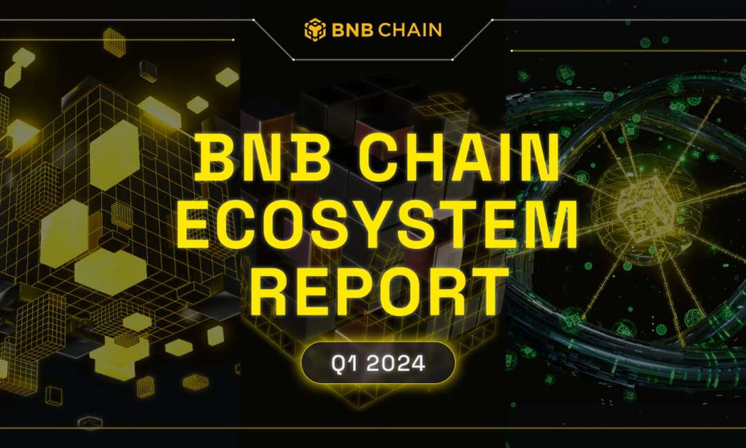 BNB Chain Unveils Its Q1 Report: 55.8% Decrease in Value Loss; opBNB Crosses 20 Million Users; BSC TVL Jumps 70.8%