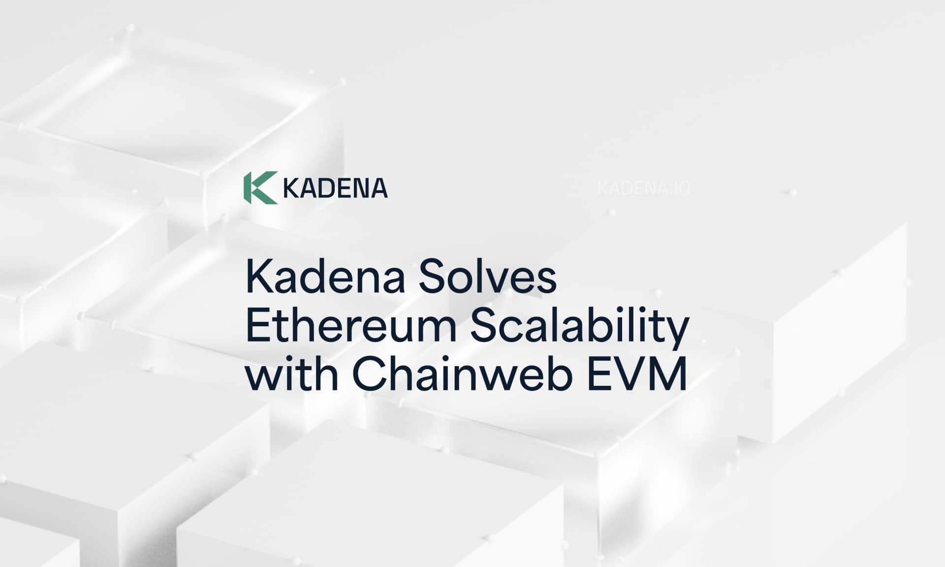 Kadena Solves Ethereum Scalability with Chainweb EVM
